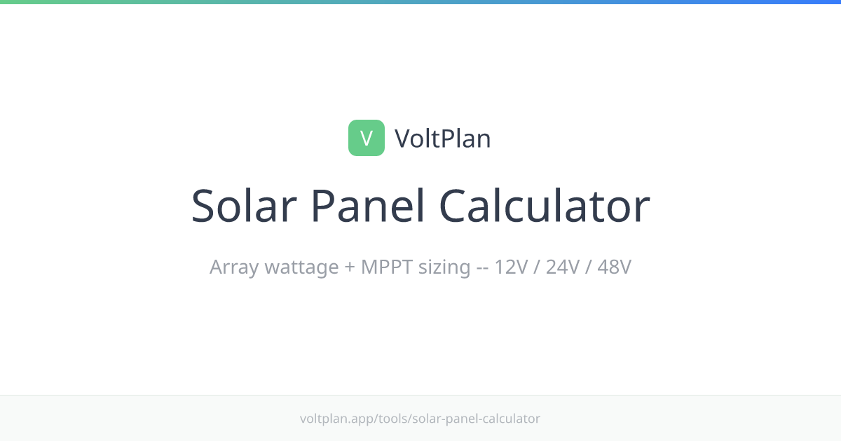 Solar Panel Calculator (12V, 24V, 48V) - Array & MPPT | VoltPlan